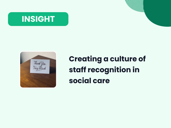 Creating a culture of staff recognition in social care