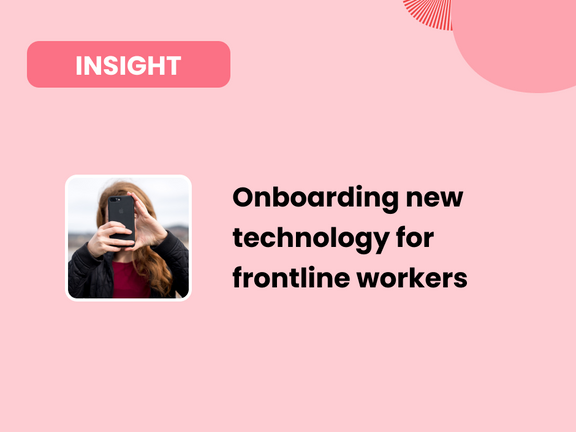A quick guide to onboarding new software for frontline workers