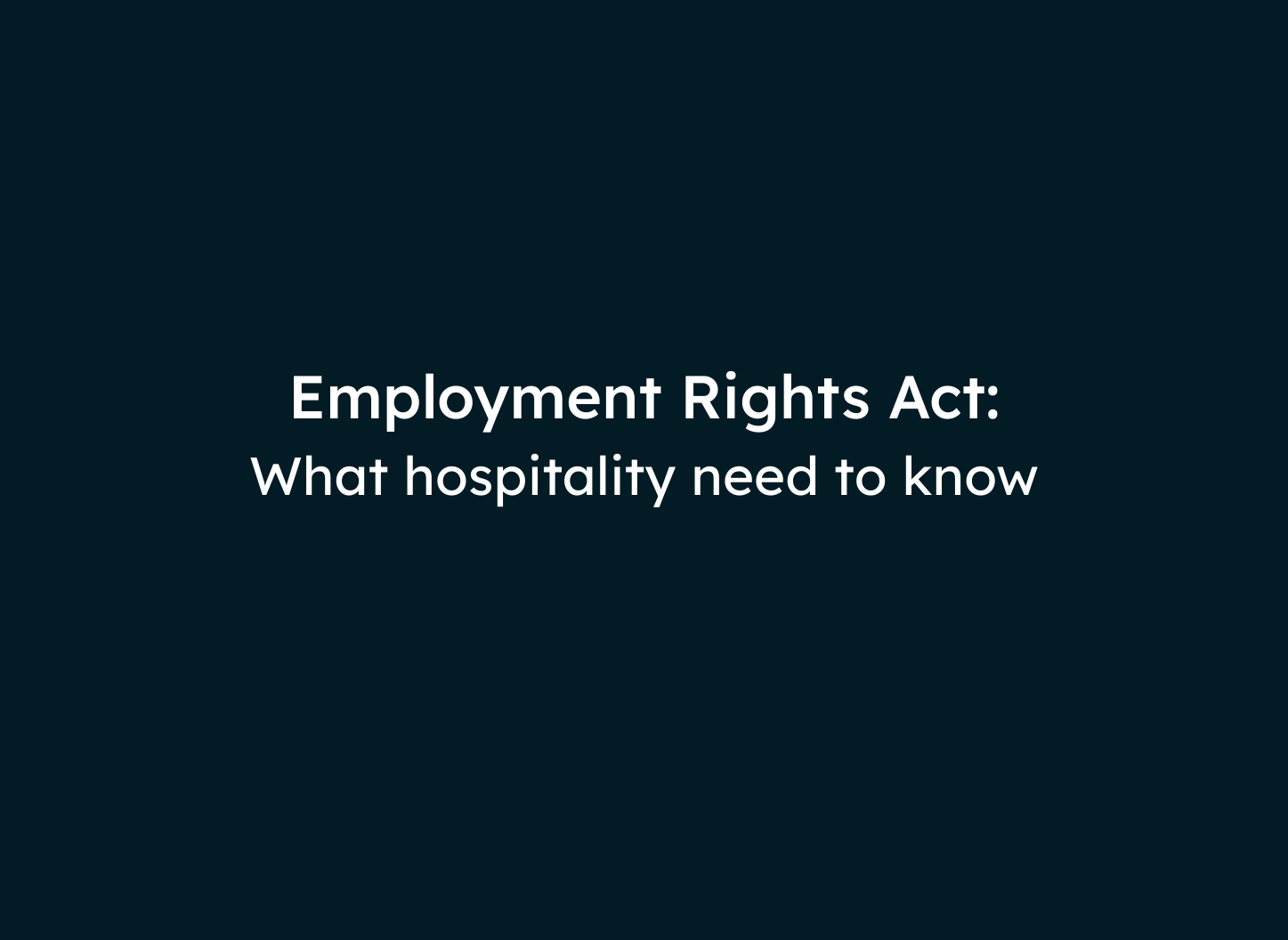 What Hospitality need to know about the Employee Rights Act