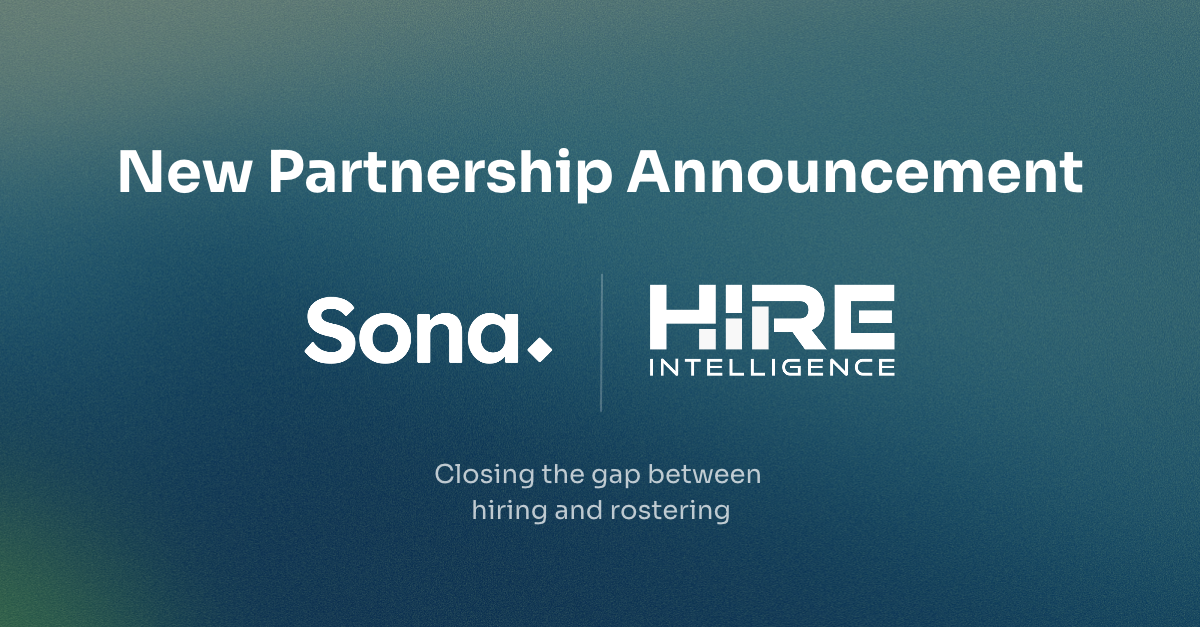 Sona partners with Hire Intelligence to close the gap between hiring and rostering