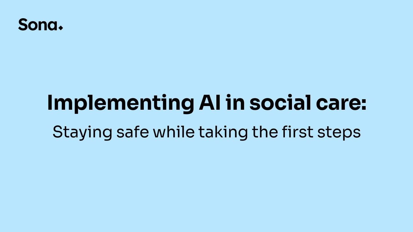 Implementing AI in social care: staying safe while taking the first steps