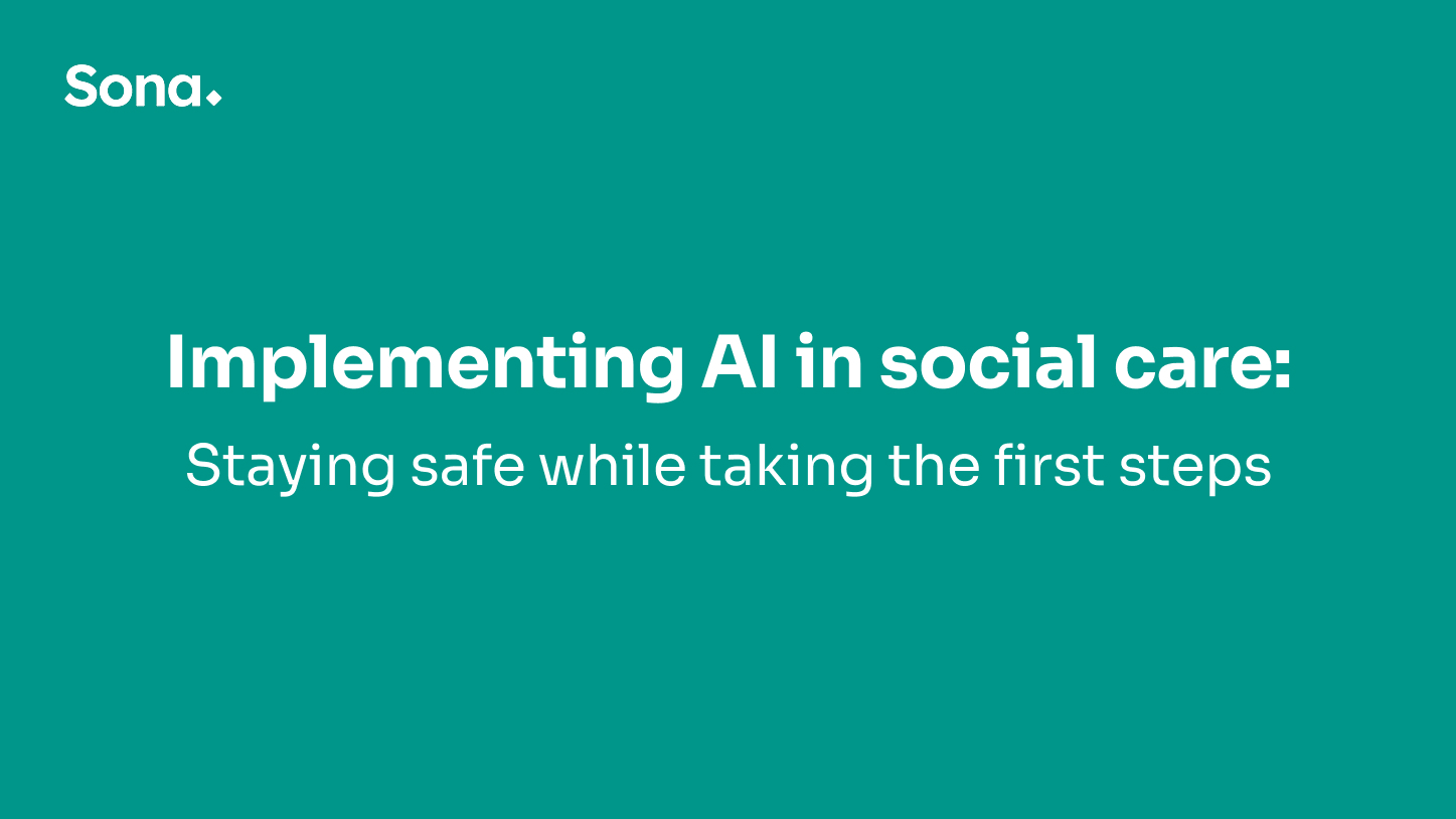Implementing AI in social care: staying safe while taking the first steps