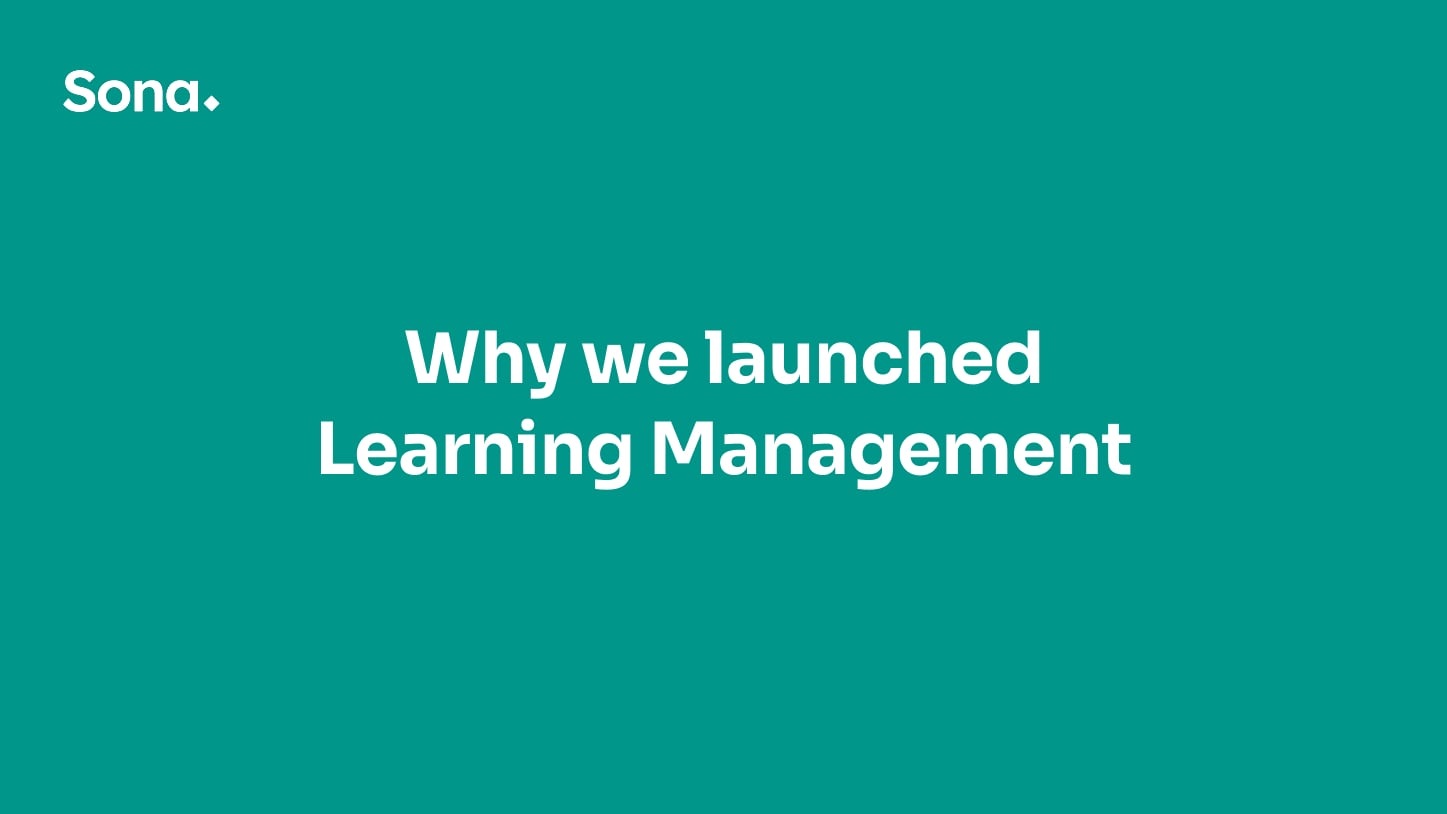 Why we launched Sona LMS