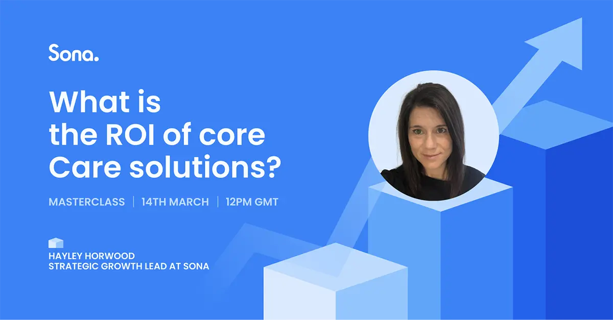 MASTERCLASS: What is the ROI of core Care solutions?